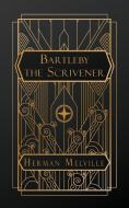 Bartleby, the Scrivener di Herman Melville edito da NATAL PUBLISHING, LLC