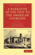 A Narrative of the Visit to the American Churches - Volume 1 di Andrew Reed, James Matheson edito da Cambridge University Press