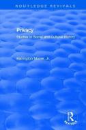 Privacy: Studies in Social and Cultural History di Jr Moore edito da Taylor & Francis Ltd