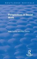 Perspectives in Social Work di Noel Timms, Rita Timms edito da Taylor & Francis Ltd
