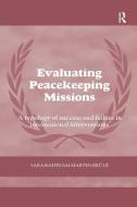 Evaluating Peacekeeping Missions di Sarah-Myriam (Bishop's University Martin- Brule edito da Taylor & Francis Ltd