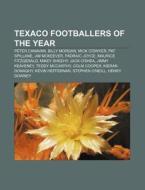 Texaco Footballers Of The Year: Peter Ca di Books Llc edito da Books LLC, Wiki Series