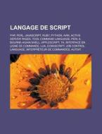 Langage De Script: Php, Perl, Javascript di Livres Groupe edito da Books LLC, Wiki Series