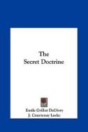 The Secret Doctrine di Emile Grillot Degivry, J. Courtenay Locke edito da Kessinger Publishing