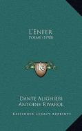 L'Enfer: Poeme (1788) di Dante Alighieri edito da Kessinger Publishing