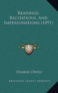 Readings, Recitations, and Impersonations (1891) di Ermine Owen edito da Kessinger Publishing