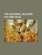 The National Builder Volume 48-49 di Books Group edito da Rarebooksclub.com