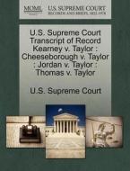 U.s. Supreme Court Transcript Of Record Kearney V. Taylor edito da Gale Ecco, U.s. Supreme Court Records