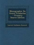 Monographie Du Genre Productus di Laurent Guillaume Koninck edito da Nabu Press