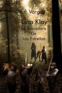 Lina Klay di L. F. Vargas edito da Lulu.com