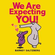 We Are Expecting You! di Barney Saltzberg edito da ORCHARD BOOKS