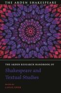 The Arden Research Handbook of Shakespeare and Textual Studies edito da ARDEN SHAKESPEARE