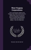 West Virginia Corporations di William E 1858-1939 Chilton edito da Palala Press