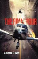 The Final Hour di Andrew Klavan edito da THOMAS NELSON PUB
