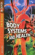 Body Systems and Health di Ann Fullick edito da Heinemann Educational Books