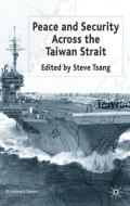 Peace and Security Across the Taiwan Strait di Steve Tsang edito da SPRINGER NATURE