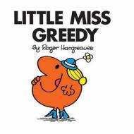 Little Miss Greedy di Roger Hargreaves edito da Egmont Uk Ltd