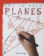 Planes di Mark Bergin edito da PowerKids Press