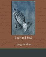 Body and Soul di George Wilkins edito da Book Jungle