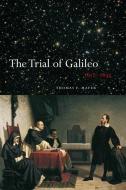 The Trial of Galileo, 1612-1633 di Thomas F. Mayer edito da University of Toronto Press