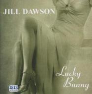 Lucky Bunny di Jill Dawson edito da Isis
