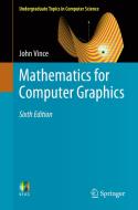 Mathematics For Computer Graphics di John Vince edito da Springer London Ltd