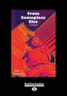 From Someplace Else: A Memoir (Large Print 16pt) di Ralph Osborne edito da ReadHowYouWant