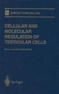 Cellular and Molecular Regulation of Testicular Cells edito da Springer New York
