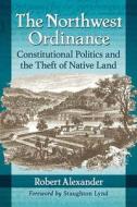 The Northwest Ordinance di Robert Alexander edito da McFarland