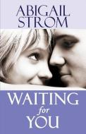 Waiting for You di Abigail Strom edito da MONTLAKE ROMANCE