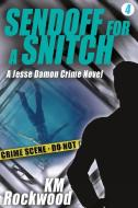 Sendoff for a Snitch di Km Rockwood edito da Wildside Press