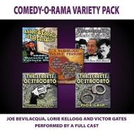 Comedy-O-Rama Variety Pack di Joe Bevilacqua, Lorie Walters Kelogg edito da Blackstone Audiobooks
