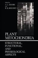 Plant Mitochondria di A. Moore edito da Springer US