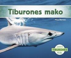 Tiburones Mako di Nico Barnes edito da CAPSTONE CLASSROOM