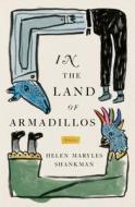 In the Land of Armadillos: Stories di Helen Maryles Shankman edito da Scribner Book Company