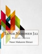 Tafsir Nemoneh J22: Persian Version di Naser Makarem Shirazi edito da Createspace