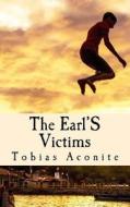 The Earl's Victims di Tobias Aconite edito da Createspace