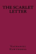 The Scarlet Letter di Nathaniel Hawthorne edito da Createspace