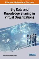 Big Data and Knowledge Sharing in Virtual Organizations edito da Engineering Science Reference
