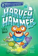 S.O.S. Mess!: Harvey Hammer 3 di Davy Ocean edito da ALADDIN