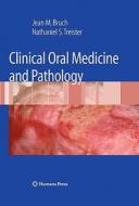 Clinical Oral Medicine and Pathology di Jean M. Bruch, Nathaniel S. Treister edito da Springer-Verlag GmbH