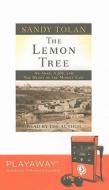 The Lemon Tree: An Arab, a Jew, and the Heart of the Middle East [With Earbuds] di Sandy Tolan edito da Findaway World