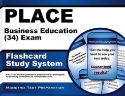 Place Business Education (34) Exam Flashcard Study System: Place Test Practice Questions and Exam Review for the Program for Licensing Assessments for di Place Exam Secrets Test Prep Team edito da Mometrix Media LLC