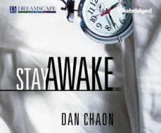 Stay Awake: Stories di Dan Chaon edito da Dreamscape Media