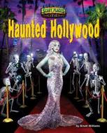 Haunted Hollywood di Dinah Williams edito da Bearport Publishing