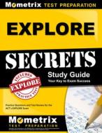 Explore Secrets Study Guide: Practice Questions and Test Review for the Act's Explore Exam di Explore Exam Secrets Test Prep edito da MOMETRIX MEDIA LLC