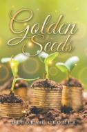 Golden Seeds di Deborah Cromer edito da Authorhouse