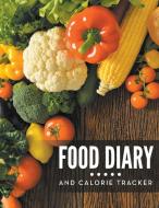 Food Diary And Calorie Tracker di Speedy Publishing Llc edito da Weight A Bit