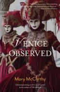 Venice Observed di Mary Mccarthy edito da Warbler Classics