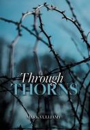 Through Thorns di Mark Vulliamy edito da Iguana Books